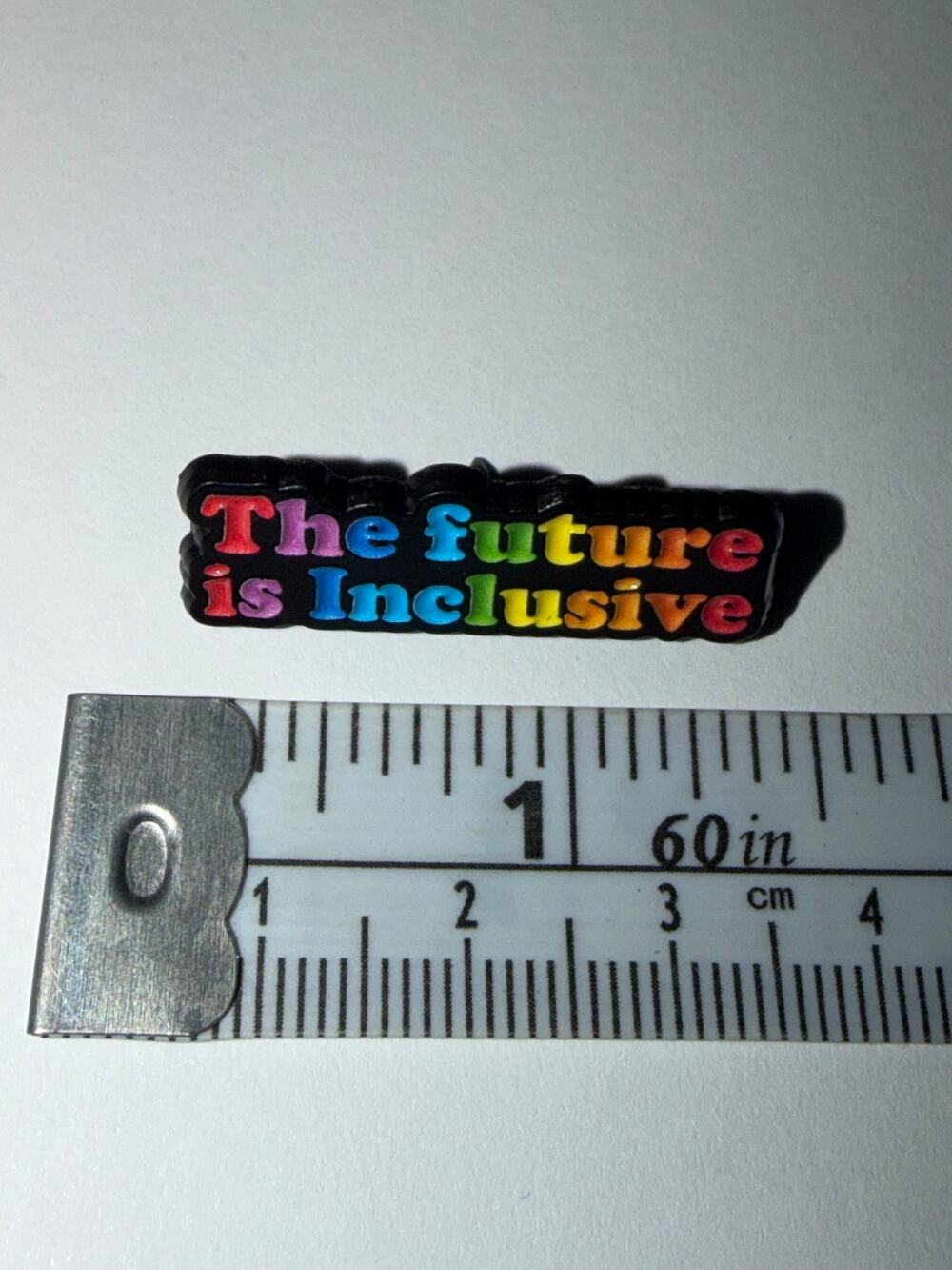The Future is Inclusive Rainbow Pin Brooch